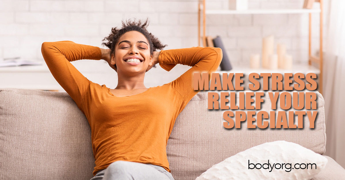 Make Stress Relief Your Specialty ... and More